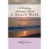 A Walking Meditation Guide: A Beach Walk - Paperback