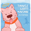 Things Left Unsaid: The Loss and Healing Love of a Furry Friend - Hardcover