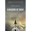 Kingdom of Rage: The Rise of Christian Extremism and the Path Back to Peace - Hardcover