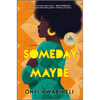 Someday, Maybe: A Good Morning America Book Club Pick - Hardcover