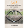 365 Days in the Word: Enjoying The Daily Holy Spirit Hovering Experience - Paperback