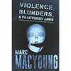 Violence, Blunders, and Fractured Jaws: Advanced Awareness Techniques and Street Etiquette - Paperback