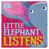Little Elephant Listens - Board Book