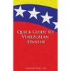Quick Guide to Venezuelan Spanish - Paperback