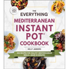 The Everything Mediterranean Instant Pot(r) Cookbook: 300 Recipes for Healthy Mediterranean Meals--Made in Minutes - Paperback
