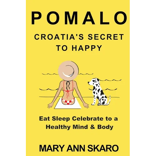 Pomalo: Croatia's Secret to Happy - Paperback