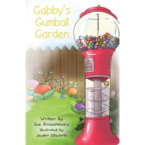 Gabby's Gumball Garden - Paperback