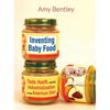 Inventing Baby Food: Taste, Health, and the Industrialization of the American Diet Volume 51 - Paperback