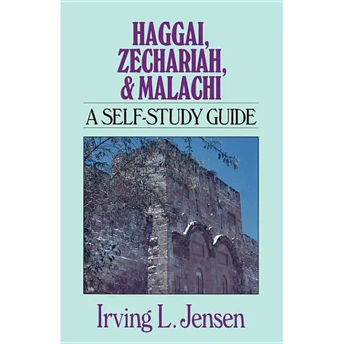 Haggai, Zechariah, & Malachi: A Self-Study Guide - Paperback