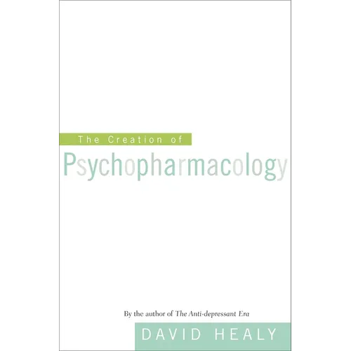 The Creation of Psychopharmacology - Paperback