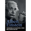 Albert Einstein: The incredible life, discoveries, stories and lessons of Einstein! - Paperback