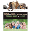 Morals and Values of Tales for Children, Teenagers, Adults and Old Folks - Paperback