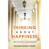 Thinking About Happiness: What Young People Can Learn About Life From the Classics of Western Philosophy - Paperback