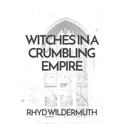 Witches In A Crumbling Empire - Paperback