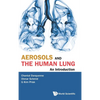 Aerosols and the Human Lung: An Introduction - Hardcover