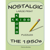 Nostalgic Large Print Kriss Kross Puzzles: The 1950s - Paperback