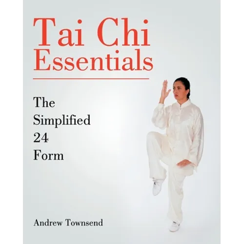 Tai Chi Essentials: The Simplified 24 Form - Paperback