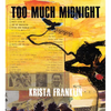 Too Much Midnight - Hardcover