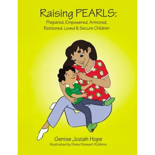 Raising Pearls: Prepared, Empowered, Armored, Restored, Loved and Secure Children - Paperback
