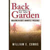 Back to the Garden: Walking in God's Manifest Presence - Paperback