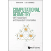 Computation Geometry with Independent & Dependent Uncertain - Hardcover