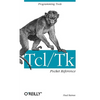 Tcl/TK Pocket Reference: Programming Tools - Paperback