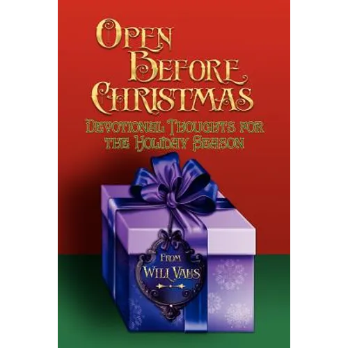 Open Before Christmas: Devotional Thoughts For The Holiday Season - Paperback