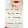 The Unfortunate Importance of Beauty - Paperback