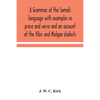 A Grammar Of The Somali Language With Examples In Prose And Verse And An Account Of The Yibir And Midgan Dialects - Paperback