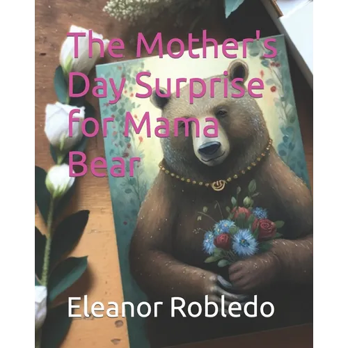 The Mother's Day Surprise for Mama Bear - Paperback