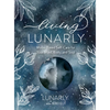 Living Lunarly: Moon-Based Self-Care for Your Mind, Body, and Soul - Hardcover