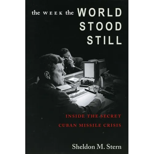 The Week the World Stood Still: Inside the Secret Cuban Missile Crisis - Paperback