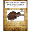 Classical Music Themes for Easy Mandolin Volume One - Paperback