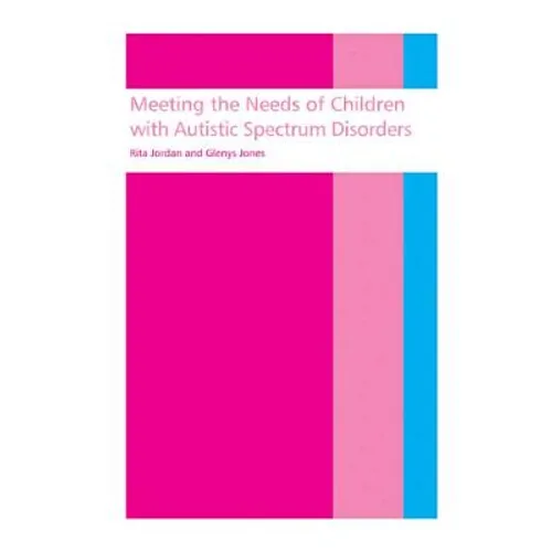 Meeting the needs of children with autistic spectrum disorders - Paperback