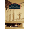 Seattle's Music Venues - Hardcover