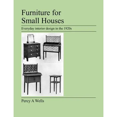 Furniture For Small Houses: Everyday interior design in the 1920s - Paperback