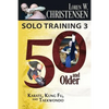 Solo Training 3: 50 And Older - Paperback