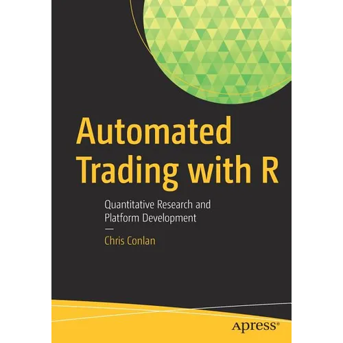 Automated Trading with R: Quantitative Research and Platform Development - Paperback