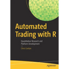 Automated Trading with R: Quantitative Research and Platform Development - Paperback