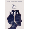 You are the Light: 21 Days To Your New Life Habit - Paperback