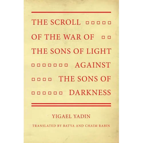 The Scroll of the War of the Sons of Light Against the Sons of Darkness - Hardcover