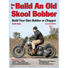 How to Build an Old Skool Bobber: Build Your Own Bobber or Chopper - Hardcover