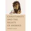 Christianity and the Rights of Animals - Paperback