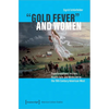 »Gold Fever« and Women: Transformations in Lives, Health Care and Medicine in the 19th Century American West - Paperback