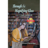 Through the Magnifying Glass - Paperback
