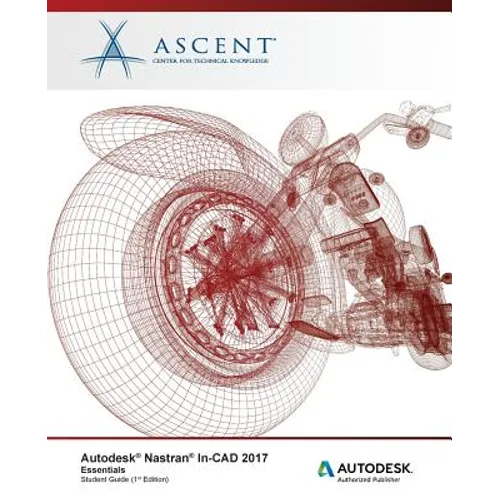 Autodesk Nastran In-CAD 2017 Essentials: Autodesk Authorized Publisher - Paperback
