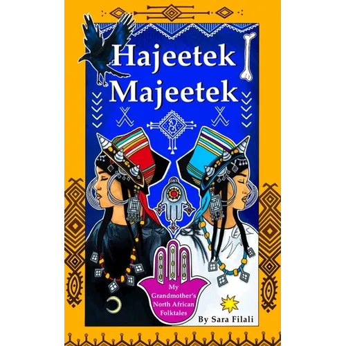 Hajeetek Majeetek: My Grandmother's North African Folktales - Paperback