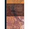 Geology and Mineral Resources of Santa Ysabel Quadrangle, San Diego County, California: No.177 - Paperback