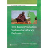 Tree-Based Production Systems for Africa S Drylands - Paperback