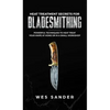 Heat Treatment Secrets for Bladesmithing - Hardcover